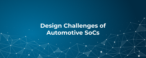 Design Challenges of Automotive SoCs